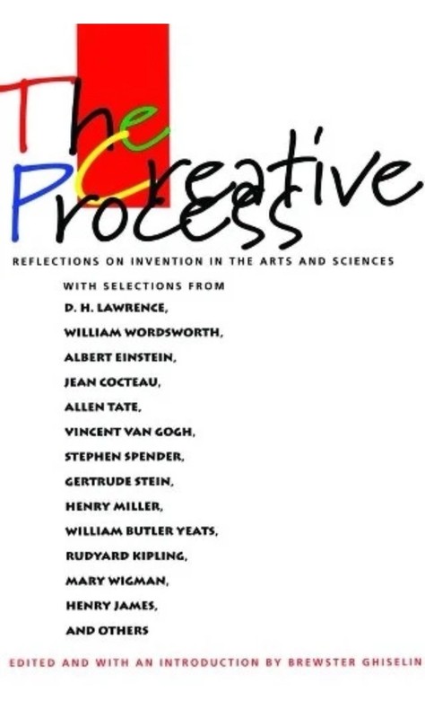 Brewster Ghiselin The Creative Process (Paperback)