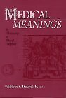 Medical Meanings : A Glossary of Word Origins - - Hardcover - Very Good