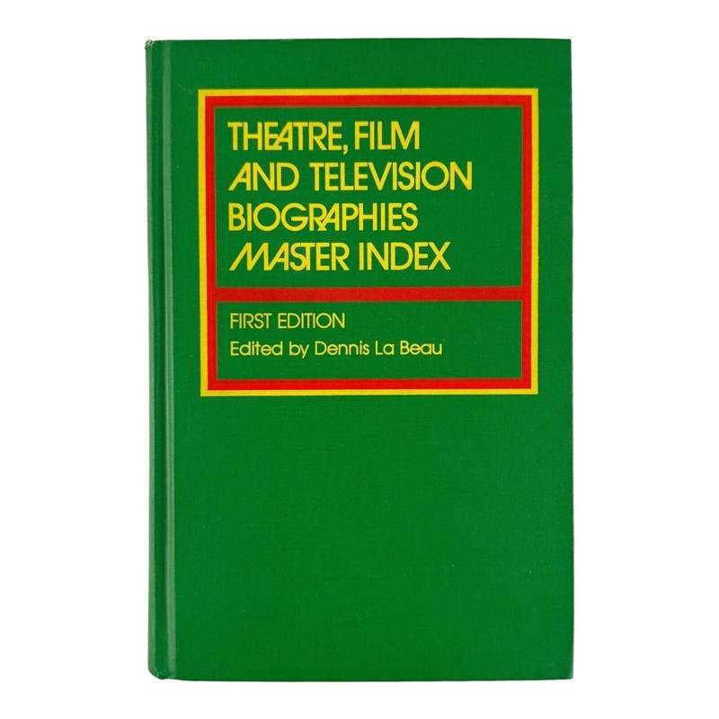 Theatre, Film, and Television Biographies Master Index – D Beau (1979) HC 1st Ed