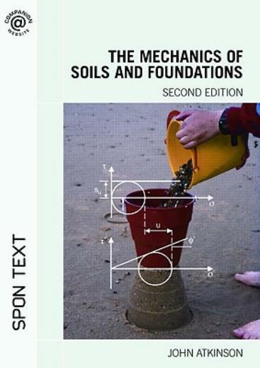 The Mechanics Of Soils And Foundations
