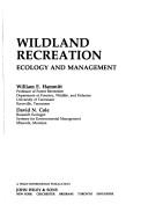 Wildland Recreation : Ecology and Management William E., Cole, Da
