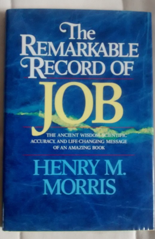 The Remarkable Record of Job: The Ancient Wisdom, Scientific Accuracy, and L…