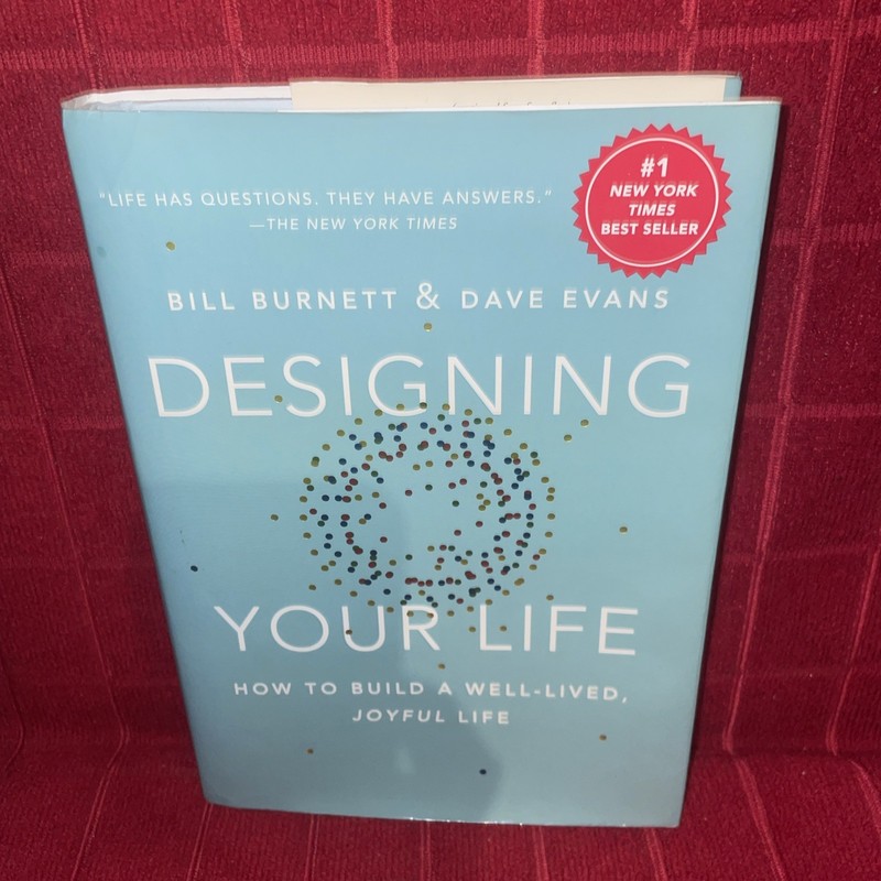 Designing Your Life: How to Build a Well-Lived, Joyful Life