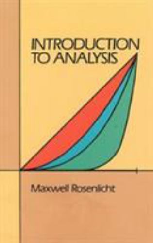 Introduction to Analysis by Rosenlicht, Maxwell