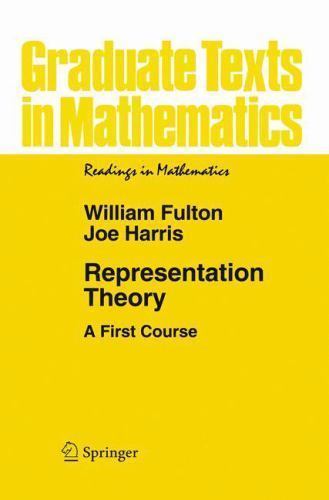 Representation Theory : A First Course, Hardcover by Fulton, William; Harris,…