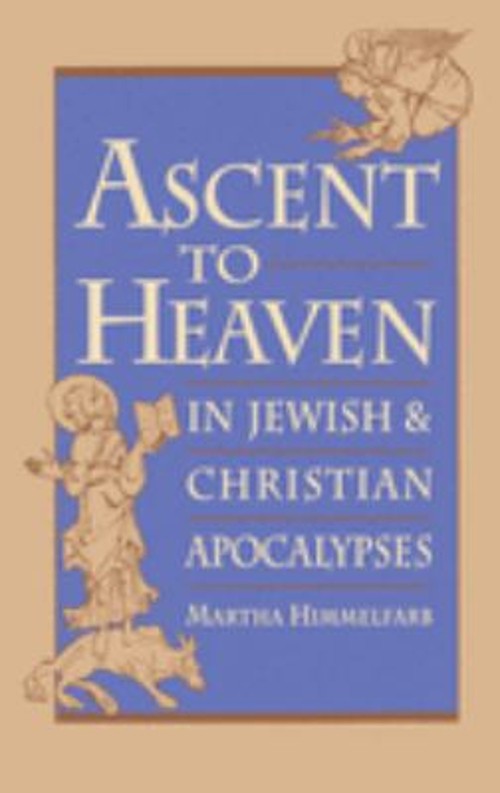 Ascent to Heaven in Jewish and Christian Apocalypses Martha Himme
