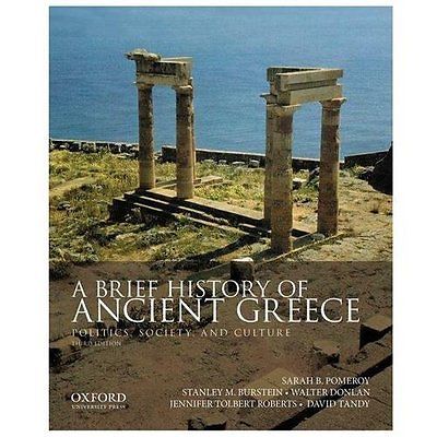 A Brief History of Ancient Greece: Politics, Society, and Culture