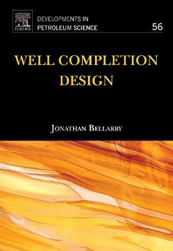 Well Completion Design (Volume 56) – Hardcover, by Bellarby Jonathan – Very Good