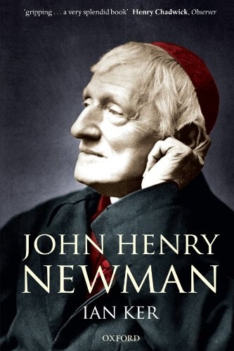 JOHN HENRY NEWMAN: A BIOGRAPHY By Ian Ker *Excellent Condition*