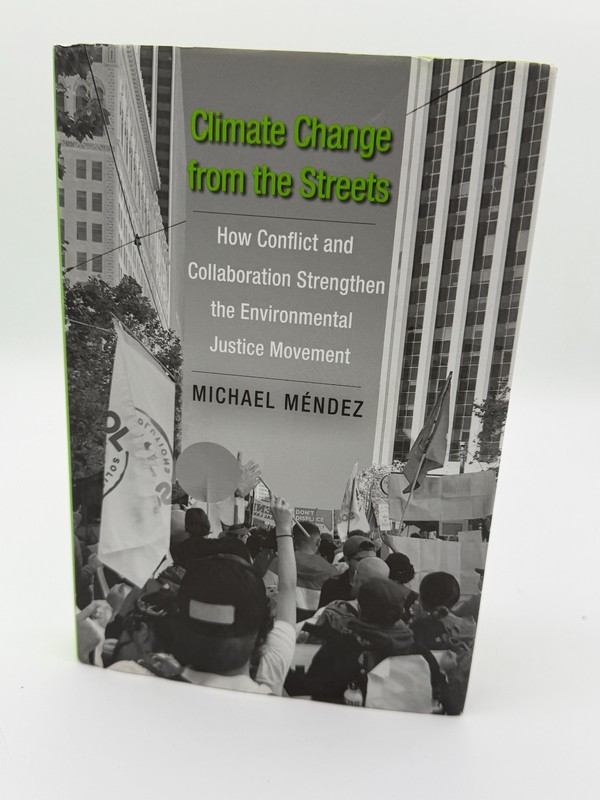 Climate Change from the Streets by Michael Méndez – Hardcover