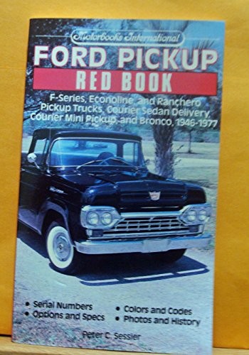 FORD PICKUP RED BOOK 1946-77 (MOTORBOOKS INTERNATIONAL RED By Peter C. Sessler