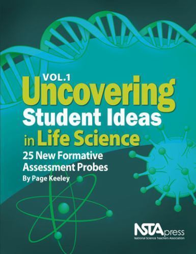Uncovering Student Ideas in Life Science, Volume 1: 25 New Formative…