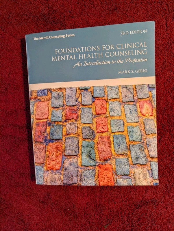 Foundations for Clinical Mental Health Counseling: An Introduction to the Profes