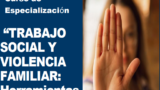Trabajo Social y Violencia Familiar: Herramientas para la Intervención Integral